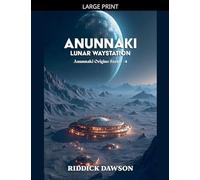 Anunnaki Lunar Waystation: 4 (Anunnaki Origins)
