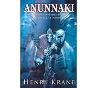 ANUNNAKI: Reptilianos más allá del Mito, la Ciencia y la Humanidad: 2 (SAGA ANUNNAKI Español)