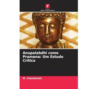 Anupalabdhi como Pramana: Um Estudo Crítico