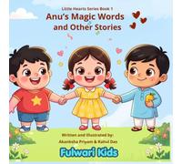 Anu's Magic Word and Other Stories: Three Tales from the Little Hearts Series
