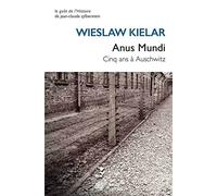 Anus Mundi: Cinq ans à Auschwitz: 9 (Gout De L'histoire)