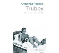 Anuschka Roshani Truboy: Mein Sommer mit Truman Capote (Tapa dura)