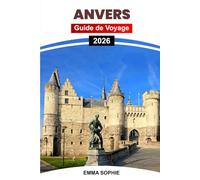 ANVERS GUIDE DE VOYAGE 2026: Explorez des joyaux cachés, une culture vibrante, des restaurants inoubliables et des expériences de shopping uniques au cœur de la Belgique.
