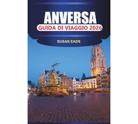 ANVERSA Guida di viaggio 2026: Esplora il centro storico di Anversa, la Cattedrale di Nostra Signora e la stazione centrale con musei, caffetterie e vie dello shopping