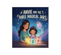 Anvie and The Three Magical Jars: A Money Adventure