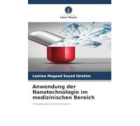 Anwendung der Nanotechnologie im medizinischen Bereich: Therapeutische Nanomedizin