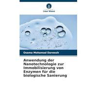 Anwendung der Nanotechnologie zur Immobilisierung von Enzymen für die biologische Sanierung