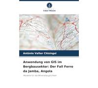 Anwendung von GIS im Bergbausektor: Der Fall Ferro da Jamba, Angola: Modelle für die Mineraltauglichkeit
