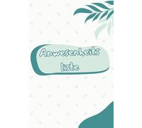 AnwesenheitsBuch: Hier kommt deine Anwesenheitsliste im A5-Format! Perfekt für Kita, Schule, Verein oder die Firma. 101 Seiten.