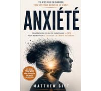 ANXIÉTÉ: Tu n’es pas en danger, ton système nerveux le croit. (Les blessures invisibles)