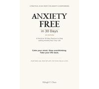 Anxiety Free in 30 Days: A Practical 30-Day Practice to Stop Letting Anxiety Run Your Life (US Edition)