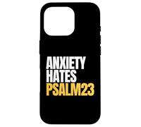 Anxiety Hates Psalm 23 Bible Verse to Memorize by Heart Carcasa para iPhone 16 Pro