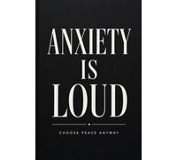 Anxiety Is Loud: A Guided Journal to Calm Your Mind, Reduce Stress, and Find Inner Peace Other Strong Options