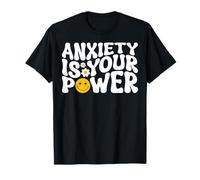 Anxiety is Your Power - Support Awareness Health Camiseta