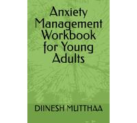 Anxiety Management Workbook for Young Adults