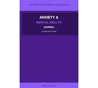 Anxiety & Mental Health Journal: 105 Daily Check-Ins with CBT Prompts, Mood Tracking and Self-Care Reviews