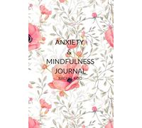 Anxiety & Mindfulness Journal