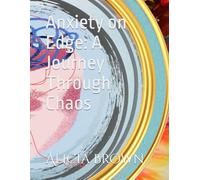 Anxiety on Edge: A Journey Through Chaos