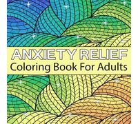 Anxiety Relief Bold & Easy Coloring Book for Adults: 44 Cute & Calming Designs to Reduce Stress for men and women Featuring Landscape, Flowers, Patterns, Cute Things And Many More