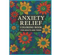 Anxiety Relief Coloring Book for Adults and Teens: Beautiful Calming Scenes for Relaxation, Stress and Anxiety Relief | 8.5x11 inches | Great for Vacations, Holidays and Free Times