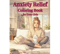 Anxiety Relief Coloring Book for Teen Girls: Cozy Bedroom Vibes & Lo-fi Aesthetic Pages for Stress Relief
