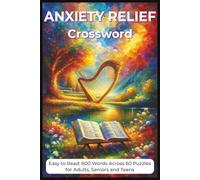 Anxiety Relief Crossword: Calming Emotional Wellness Trivia for Stress Support and Mindful Relaxation (Calm and Inspired Series)