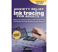 Anxiety Relief Ink Tracing Book for Adults: Follow the White Lines to Calm a Busy Mind and Reveal 40 Cozy Reading Nook Designs (Ink Tracing for Calm Minds)