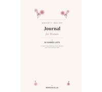 Anxiety Relief Journal for Women: 52 Guided Lists to Quiet Overthinking, Ease Anxiety, and Find Lasting Calm