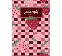 Anxiety Relief Logbook: Daily Anxiety Log and Tracker to Help You Coping with Anxiety, Identify Triggers & Symptoms, Calm Your Stress, Worry, and Fear.