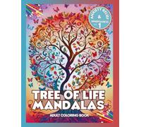 Anxiety Relief & Mindfulness, Vol 1. TREE of LIFE MANDALAS, Adult coloring book: Relaxing and calming, easy-to-color designs for stress relief, better focus, and inner peace.
