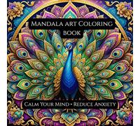 Anxiety Relief & Relaxation Coloring Book for Adults: Therapeutic Mandalas, Animals, Nature Art: Calm Your Mind, Reduce Anxiety & Find Inner Peace in your busy life.