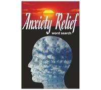 Anxiety Relief: Stress Relief word search