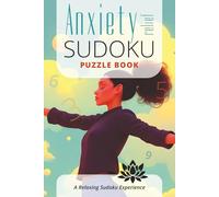 Anxiety Relief Sudoku Puzzle Book: Sudoku Puzzles for Anxiety Relief | Relax and challenge the mind | 6x9 inches, 110 pages | 50+ pages | Solutions Included