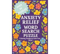 Anxiety Relief Word Seach Book: Calming Puzzles to Calm Your Mind | Over 50 Puzzles