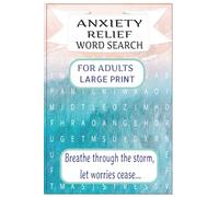 ANXIETY RELIEF WORD SEARCH: 55 Relaxing word search puzzles for gentle mental focus | Large print font | Sized at 6x9 inches | This book is a compact book ideal for portability