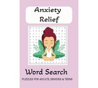 Anxiety Relief Word Search Book: Peaceful Puzzles for Relaxation (6x9 inches, 50+ Puzzles)