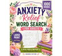 Anxiety Relief Word Search for Adults: 1000 Large Print Puzzles to Relax, Focus & Find Peace | Calming Word Search Book for Stress Relief, Mindfulness & Self-Care - One Puzzle at a Time