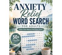 Anxiety Relief Word Search for Adults: 50+ Calming Puzzles to Relax Your Mind, Reduce Stress & Find Inner Peace