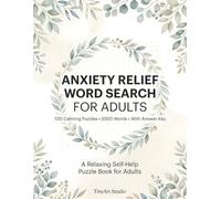 Anxiety Relief Word Search for Adults: Stress Relief Puzzles for Calm and Mindfulness: Relaxing Word Search Book for Stress Relief, Anxiety Reduction, and Mental Focus (Peaceful Mind Puzzle Series)
