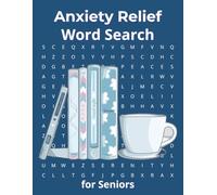 Anxiety Relief Word Search for Seniors: arge Print Relaxation Puzzles for Stress Relief, Mindfulness and Mental Stimulation (Calm and Positivity Word Search for Seniors)