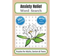 Anxiety Relief Word Search Puzzle Book: 50+ Calming Puzzles For Stress Relief, Mindfulness, And Mental Wellness| Relaxing Activities For Adults, Teens ... Gift For Vacations, Holidays & Relaxation|