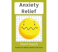 Anxiety Relief Word Search: Puzzle Book (6X9, 110 page)with 55 puzzles about stress, worry, over thinking.