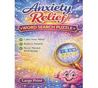 Anxiety Relief Word Search Puzzle Book for Adults: Large Print Relaxing Puzzles to Calm Your Mind, Reduce Stress and Improve Focus: 80 Large Print ... Mental Wellness and Daily Brain Exercise