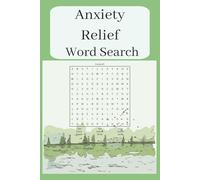 Anxiety Relief Word Search Puzzle Book: Word searches with easy to read print about anxiety relief, healthy mindset, and peaceful mindset (6x9 inches ... puzzles) Gift for vacations, holidays, etc..