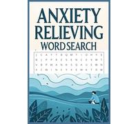 Anxiety Relief Word Search Puzzle Book: Word Searches with Easy to Read Print About Anxiety Relief, Mindfulness, Stress Reduction and More | 50+ ... | Gift for Vacations, Holidays, Free Times