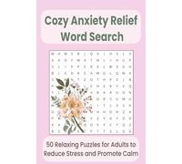 Anxiety Relief Word Search Puzzle Book: Word Searches with Easy to Read Print about Anxiety Relief, Relaxation, Stress Reduction and More | 6x9, 110 ... for Vacations, Holiday’s and Free Times