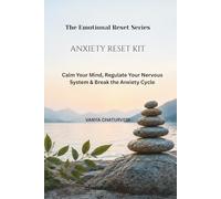 ANXIETY RESET KIT: Calm Your Mind, Regulate Your Nervous System & Break the Anxiety Cycle