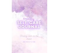 Anxiety Self-Care Journal: Finding calm in the chaos, one page at a time