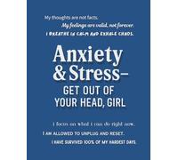 Anxiety & Stress - Get Out of Your Head, Girl (Notebook Edition): A Lined Companion to Vent, Reflect, and Reclaim Your Calm
