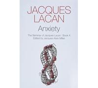 Anxiety: The Seminar of Jacques Lacan, Book X
